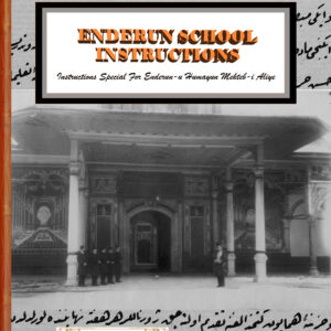 ENDERUN SCHOOL INSTRUCTIONS: Instructions Special For Enderun-u Humayun Mekteb-i Aliye