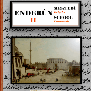 ENDERUN MEKTEBİ II BELGELER ENDERÛN SCHOOL II Documents