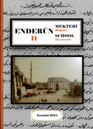 ENDERUN MEKTEBİ II BELGELER ENDERÛN SCHOOL II Documents