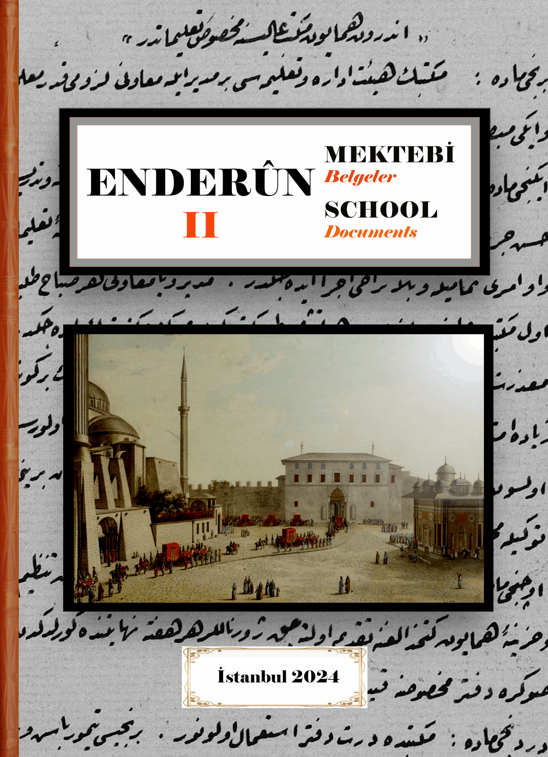 ENDERUN MEKTEBİ II BELGELER ENDERÛN SCHOOL II Documents