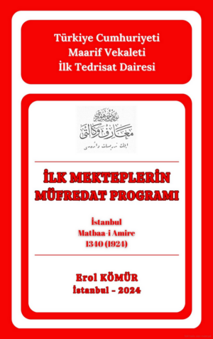 İLK MEKTEPLERİN MÜFREDAT PROGRAMI: Türkiye Cumhuriyeti Maarif Vekaleti’nin 5 sınıflı ilkokullar için hazırladığı 8 ana, alt kırılımları ile birlikte 21 ayrı dersin öğretim programı