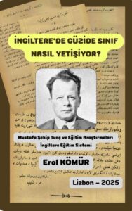 İNGİLTERE'DE GÜZİDE SINIF NASIL YETİŞİYOR?: Mustafa Şekip Tunç ve Eğitim Araştırmaları - İngiltere Eğitim Sistemi