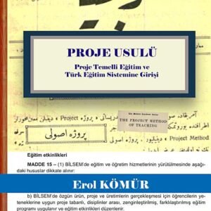 PROJE USULÜ: Proje Temelli Eğitim ve Türk Eğitim Sistemine Girişi
