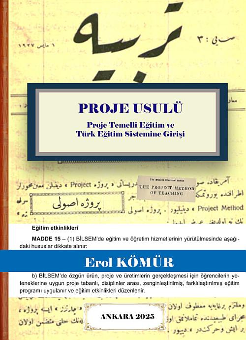 PROJE USULÜ: Proje Temelli Eğitim ve Türk Eğitim Sistemine Girişi