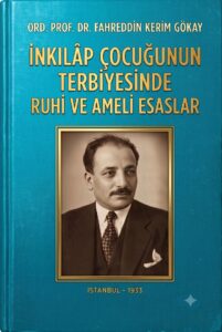 İNKILAP ÇOCUĞUNUN TERBİYESİNDE RUHİ VE AMELİ ESASLAR