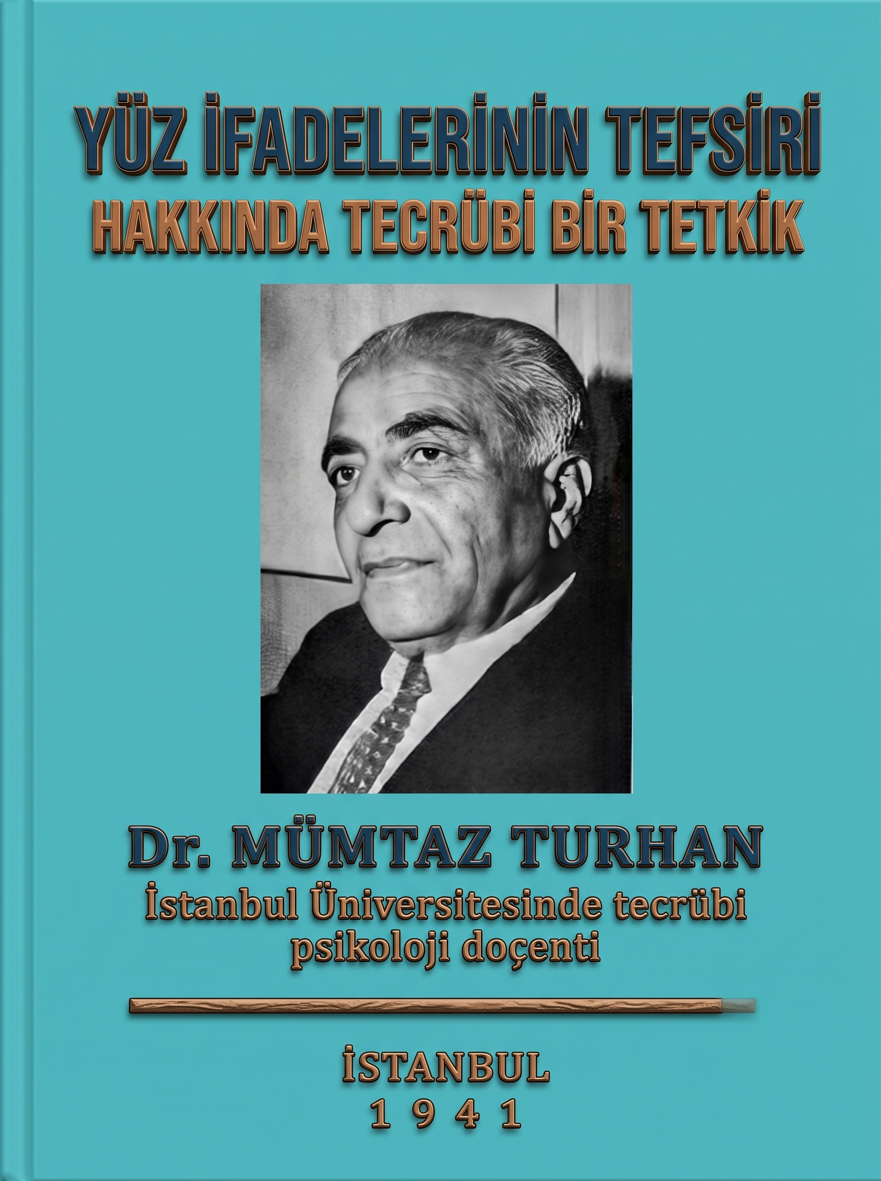 YÜZ İFADELERİNİN TEFSİRİ HAKKINDA TECRÜBİ BİR TETKİK